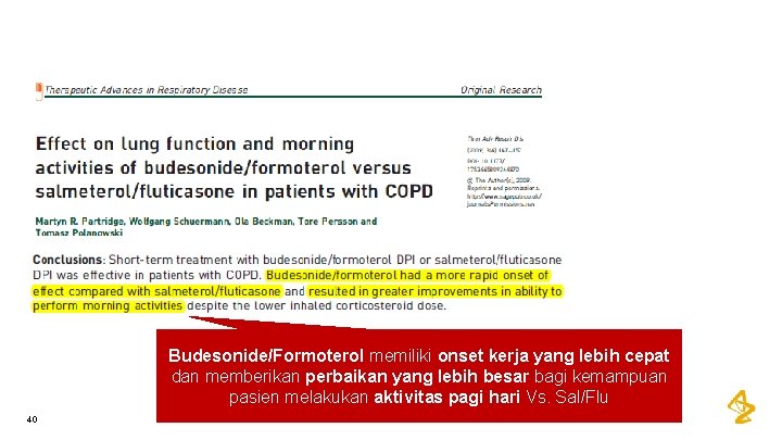 Budesonide/Formoterol memiliki onset kerja yang lebih cepat dan memberikan perbaikan yang lebih besar bagi