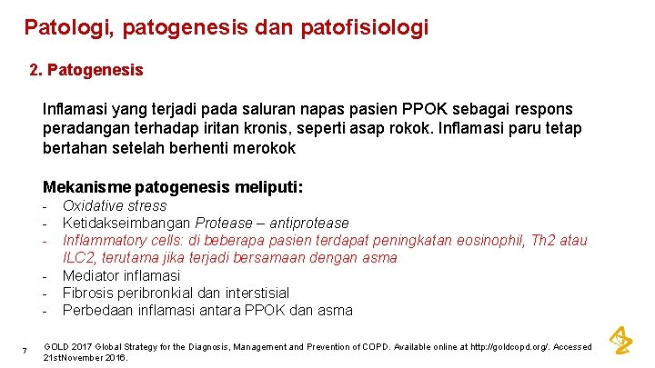 Patologi, patogenesis dan patofisiologi 2. Patogenesis Inflamasi yang terjadi pada saluran napas pasien PPOK