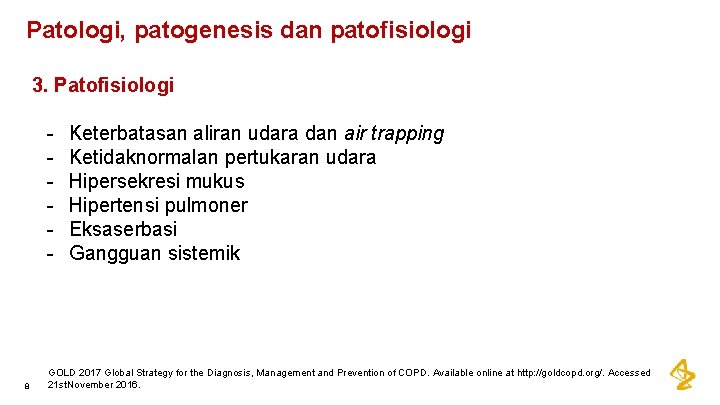 Patologi, patogenesis dan patofisiologi 3. Patofisiologi - 8 Keterbatasan aliran udara dan air trapping