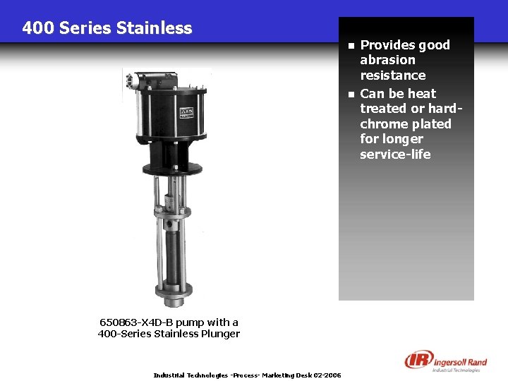 400 Series Stainless n n 650863 -X 4 D-B pump with a 400 -Series