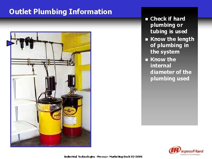 Outlet Plumbing Information n Industrial Technologies -Process- Marketing Desk 02 -2006 Check if hard