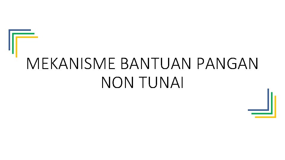 MEKANISME BANTUAN PANGAN NON TUNAI 14 