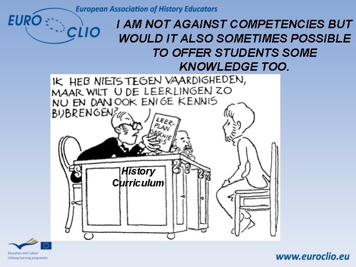I AM NOT AGAINST COMPETENCIES BUT WOULD IT ALSO SOMETIMES POSSIBLE TO OFFER STUDENTS