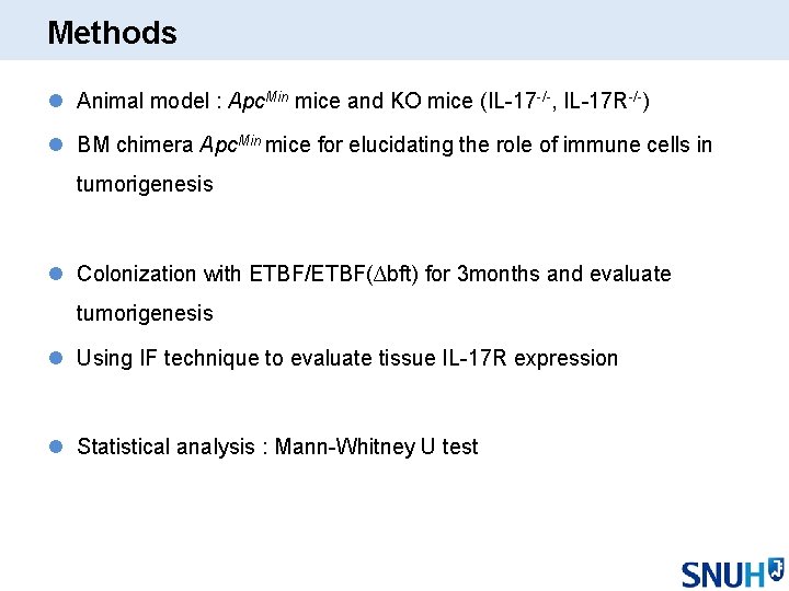 Methods l Animal model : Apc. Min mice and KO mice (IL-17 -/-, IL-17