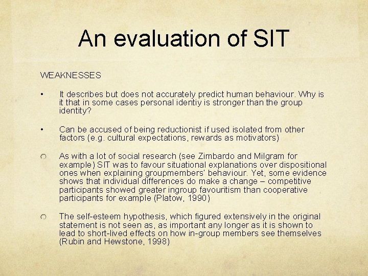 An evaluation of SIT WEAKNESSES • It describes but does not accurately predict human