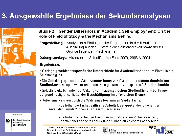 3. Ausgewählte Ergebnisse der Sekundäranalysen Studie 2: „Gender Differences in Academic Self-Employment: On the