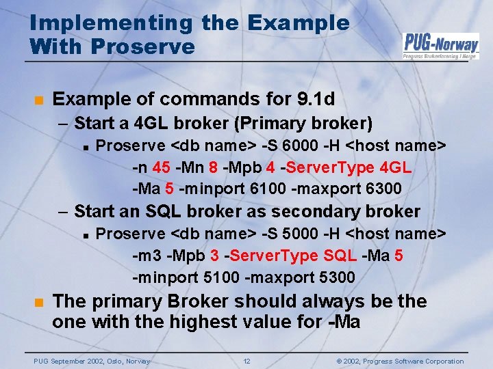 Implementing the Example With Proserve n Example of commands for 9. 1 d – Implementing the Example With Proserve n Example of commands for 9. 1 d –