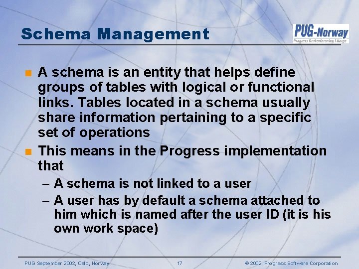 Schema Management n n A schema is an entity that helps define groups of Schema Management n n A schema is an entity that helps define groups of