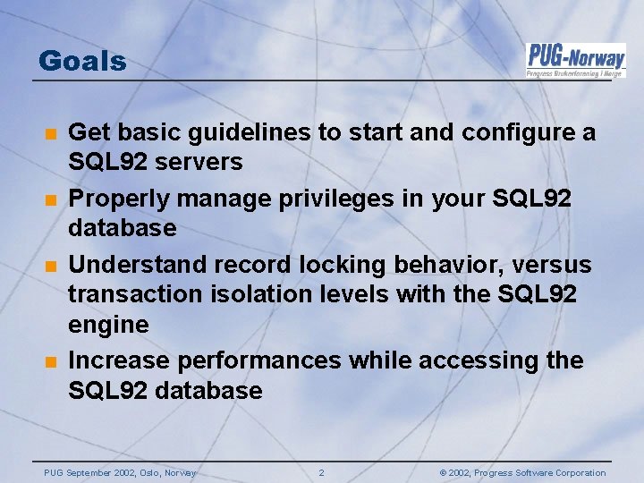 Goals n n Get basic guidelines to start and configure a SQL 92 servers Goals n n Get basic guidelines to start and configure a SQL 92 servers
