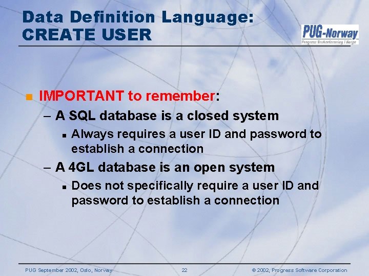 Data Definition Language: CREATE USER n IMPORTANT to remember: – A SQL database is Data Definition Language: CREATE USER n IMPORTANT to remember: – A SQL database is