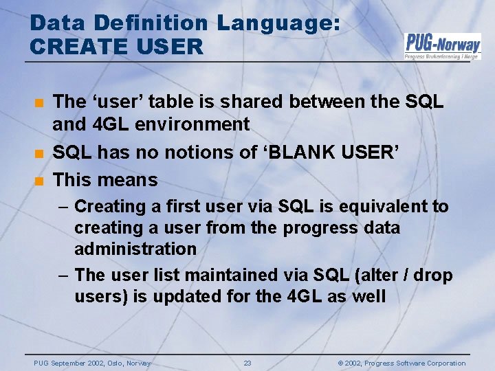 Data Definition Language: CREATE USER n n n The ‘user’ table is shared between Data Definition Language: CREATE USER n n n The ‘user’ table is shared between