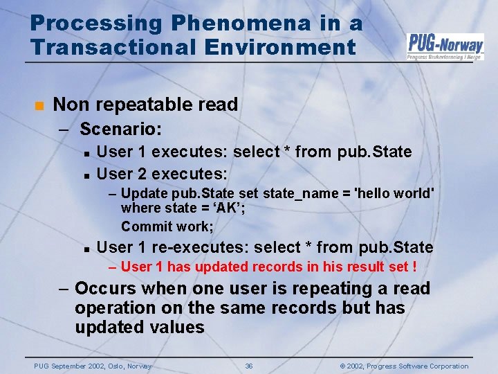 Processing Phenomena in a Transactional Environment n Non repeatable read – Scenario: n n Processing Phenomena in a Transactional Environment n Non repeatable read – Scenario: n n