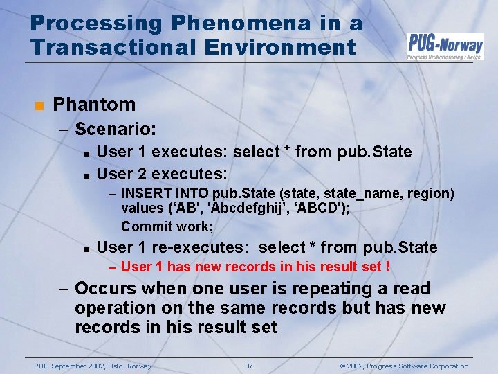 Processing Phenomena in a Transactional Environment n Phantom – Scenario: n n User 1 Processing Phenomena in a Transactional Environment n Phantom – Scenario: n n User 1