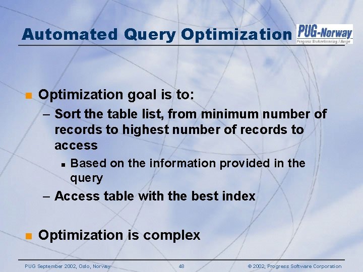 Automated Query Optimization n Optimization goal is to: – Sort the table list, from Automated Query Optimization n Optimization goal is to: – Sort the table list, from