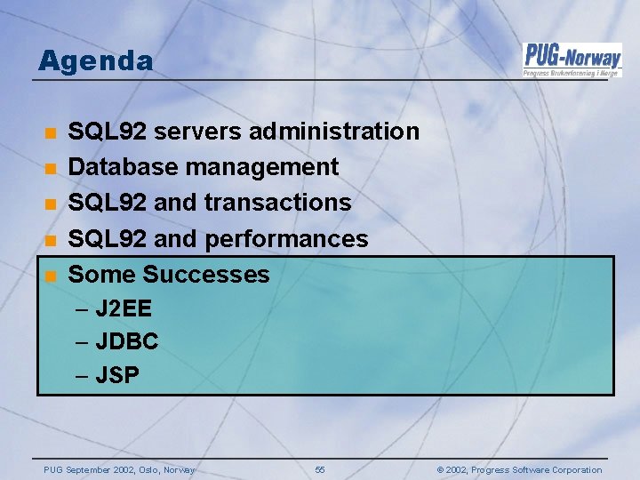 Agenda n n n SQL 92 servers administration Database management SQL 92 and transactions Agenda n n n SQL 92 servers administration Database management SQL 92 and transactions