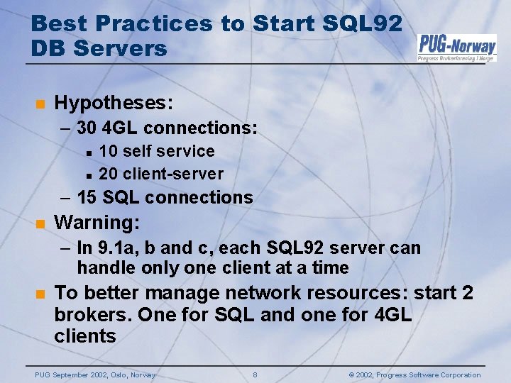 Best Practices to Start SQL 92 DB Servers n Hypotheses: – 30 4 GL Best Practices to Start SQL 92 DB Servers n Hypotheses: – 30 4 GL