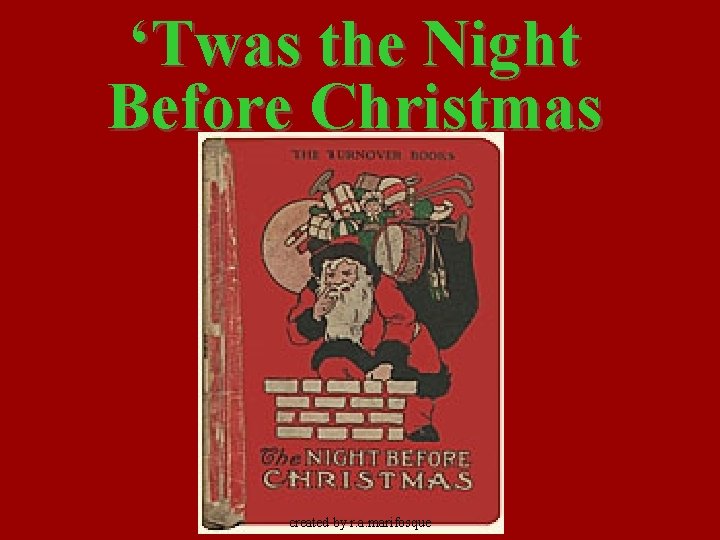 ‘Twas the Night Before Christmas created by r. a. marifosque 