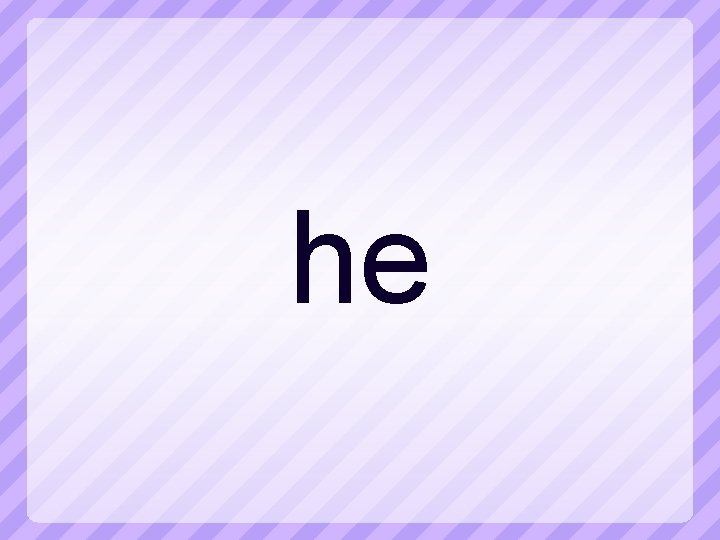 he 