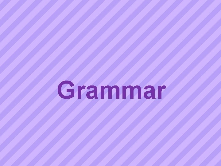 Grammar 