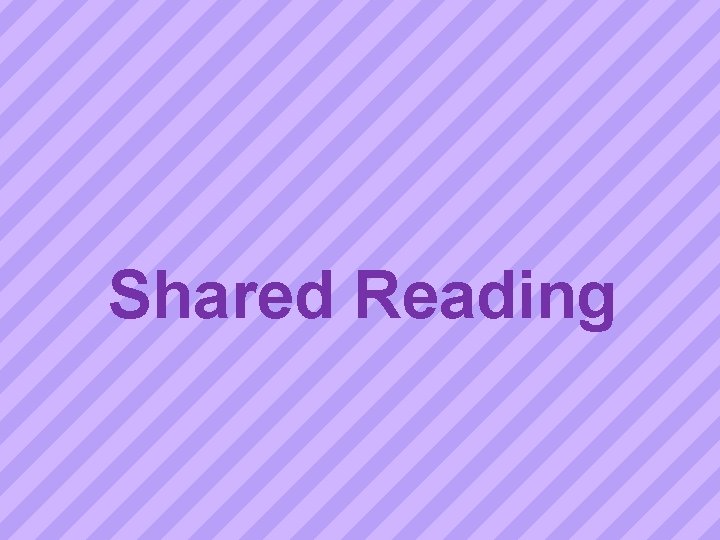 Shared Reading 