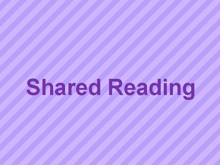 Shared Reading 