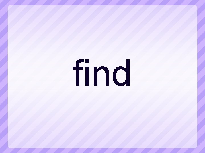 find 