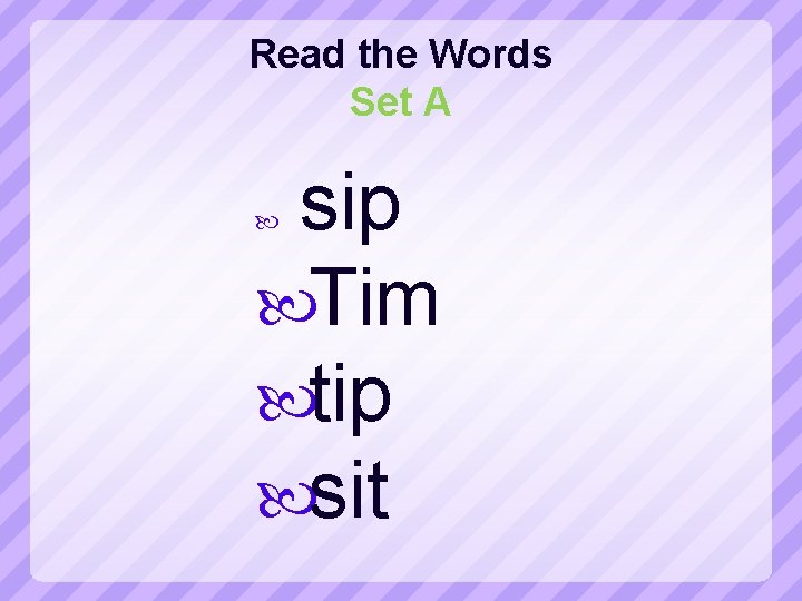 Read the Words Set A sip Tim tip sit 