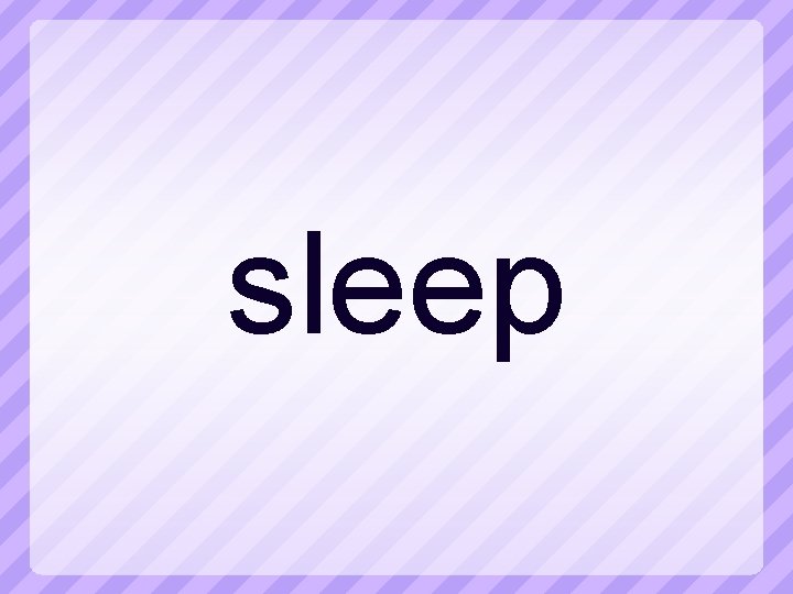 sleep 