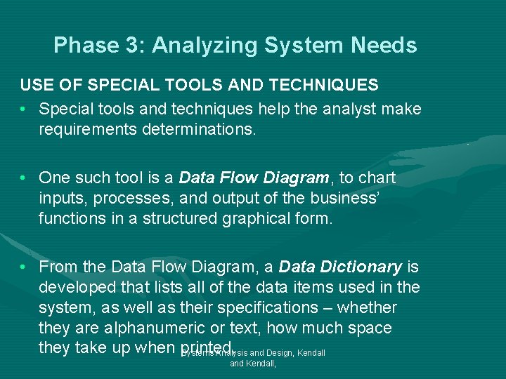 Phase 3: Analyzing System Needs USE OF SPECIAL TOOLS AND TECHNIQUES • Special tools