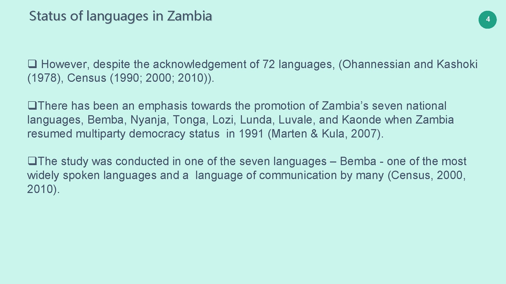 Status of languages in Zambia q However, despite the acknowledgement of 72 languages, (Ohannessian