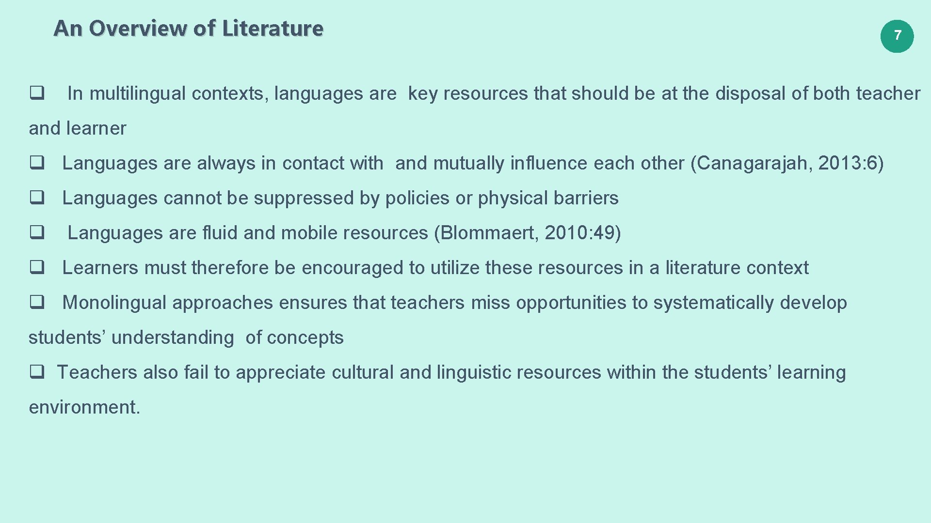 An Overview of Literature q In multilingual contexts, languages are key resources that should