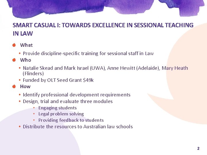 SMART CASUAL I: TOWARDS EXCELLENCE IN SESSIONAL TEACHING IN LAW What • Provide discipline-specific