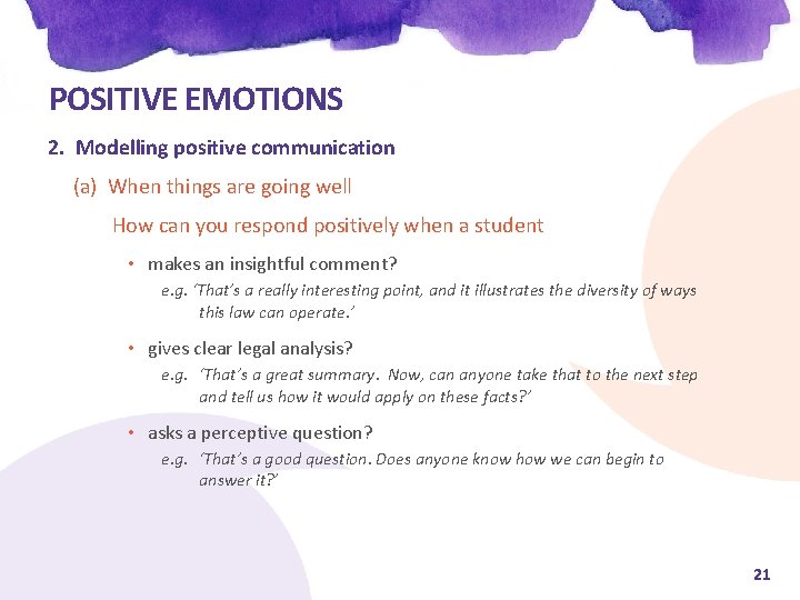POSITIVE EMOTIONS 2. Modelling positive communication (a) When things are going well How can