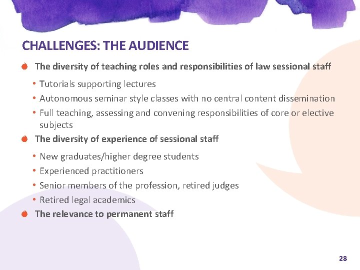 CHALLENGES: THE AUDIENCE The diversity of teaching roles and responsibilities of law sessional staff