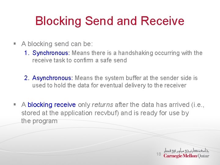 Blocking Send and Receive § A blocking send can be: 1. Synchronous: Means there