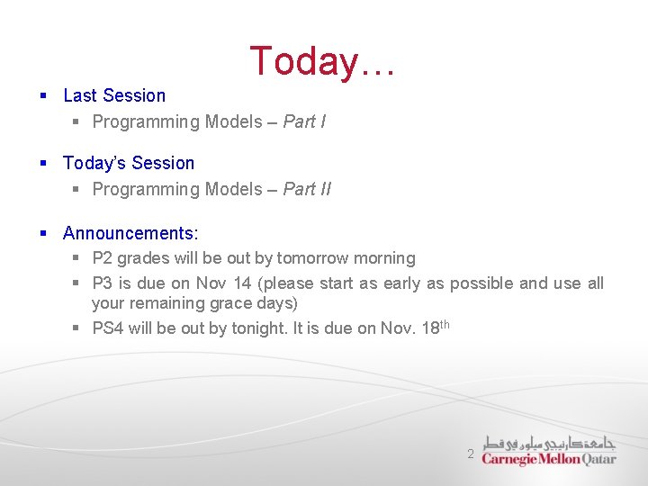 Today… § Last Session § Programming Models – Part I § Today’s Session §