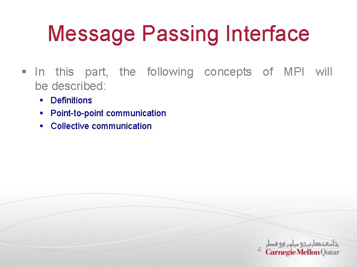 Message Passing Interface § In this part, the following concepts of MPI will be