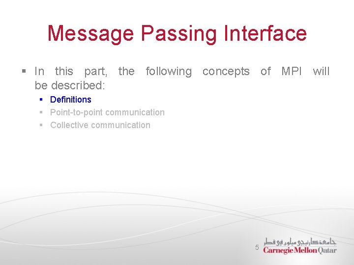 Message Passing Interface § In this part, the following concepts of MPI will be