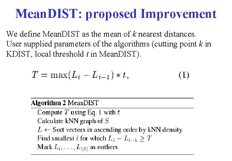 Mean. DIST: proposed Improvement We define Mean. DIST as the mean of k nearest