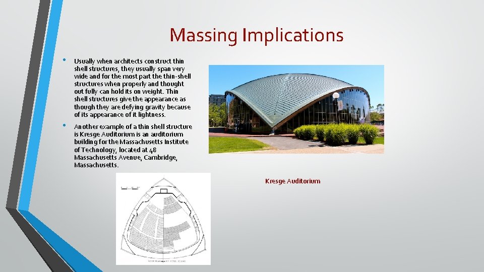 Massing Implications • Usually when architects construct thin shell structures, they usually span very
