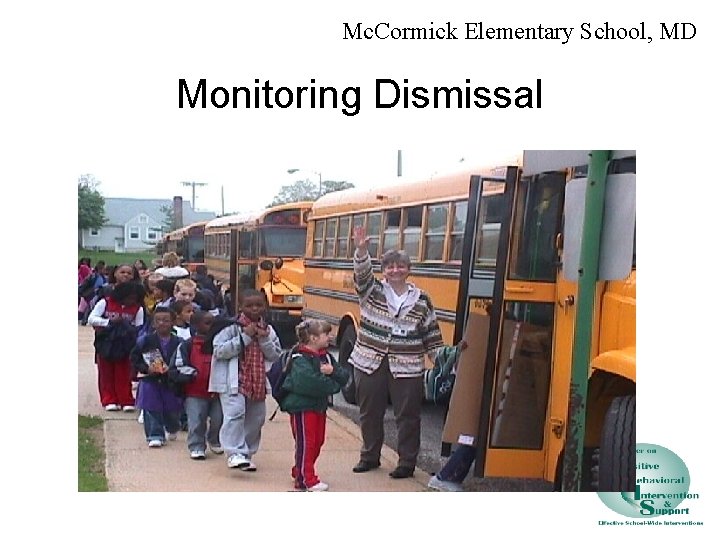 Mc. Cormick Elementary School, MD Monitoring Dismissal 