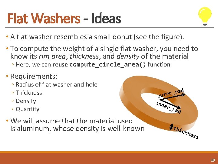 Flat Washers - Ideas • A flat washer resembles a small donut (see the Flat Washers - Ideas • A flat washer resembles a small donut (see the