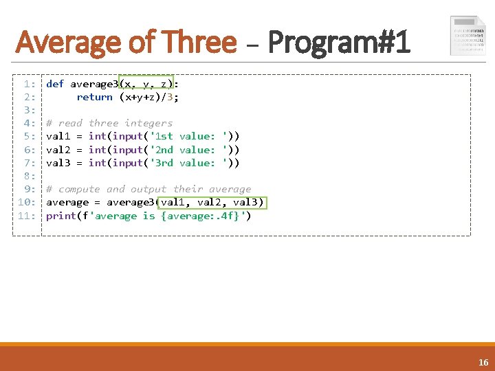 Average of Three – Program#1 1: 2: 3: 4: 5: 6: 7: 8: 9: Average of Three – Program#1 1: 2: 3: 4: 5: 6: 7: 8: 9: