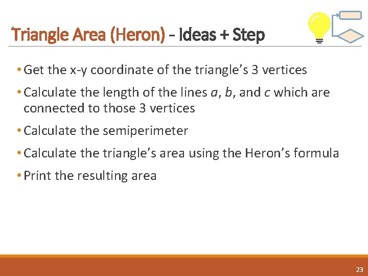 Triangle Area (Heron) - Ideas + Step • Get the x-y coordinate of the Triangle Area (Heron) - Ideas + Step • Get the x-y coordinate of the