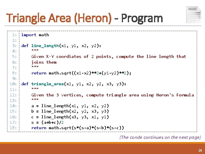 Triangle Area (Heron) - Program 1: 2: 3: 4: 5: 6: 7: 8: 9: Triangle Area (Heron) - Program 1: 2: 3: 4: 5: 6: 7: 8: 9: