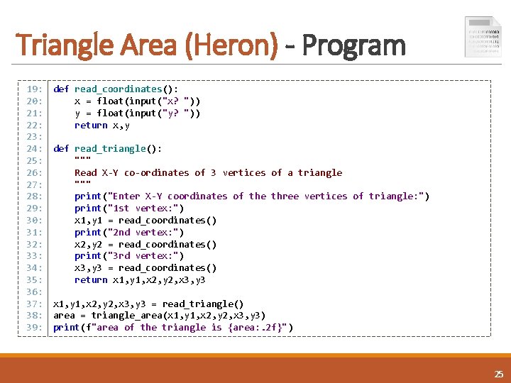 Triangle Area (Heron) - Program 19: 20: 21: 22: 23: 24: 25: 26: 27: Triangle Area (Heron) - Program 19: 20: 21: 22: 23: 24: 25: 26: 27: