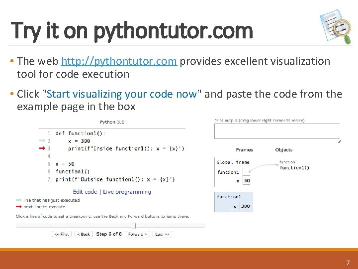 Try it on pythontutor. com • The web http: //pythontutor. com provides excellent visualization Try it on pythontutor. com • The web http: //pythontutor. com provides excellent visualization