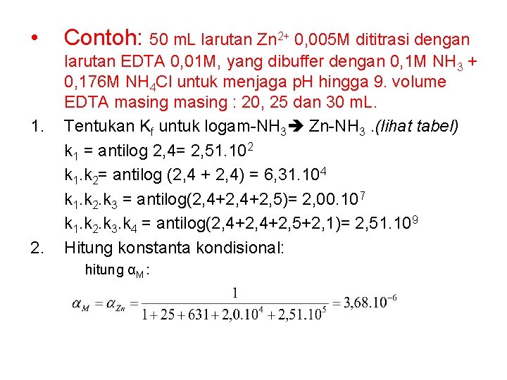  • 1. 2. Contoh: 50 m. L larutan Zn 2+ 0, 005 M
