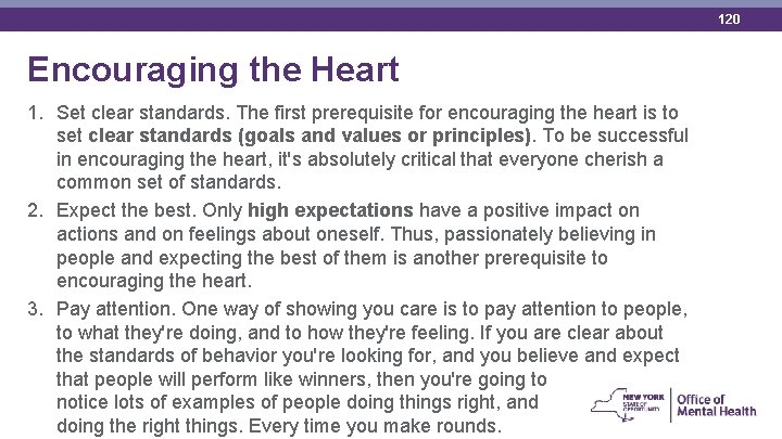 120 Encouraging the Heart 1. Set clear standards. The first prerequisite for encouraging the