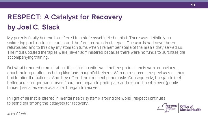 13 RESPECT: A Catalyst for Recovery by Joel C. Slack My parents finally had